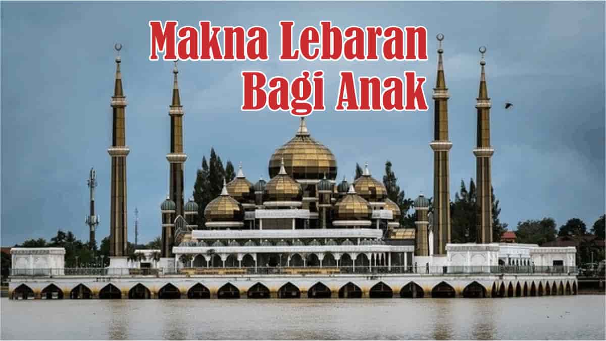 makna lebaran bagi anak